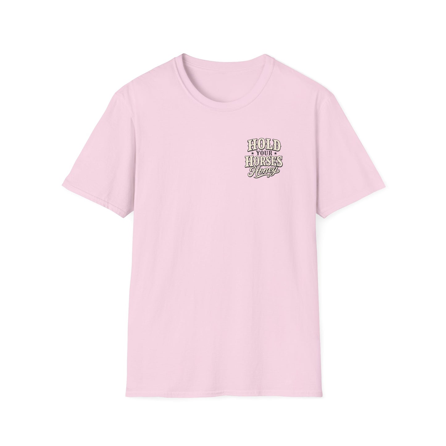 Hold Your Horses Honey T-Shirt | Retro Western Script, Chest & Back Graphic