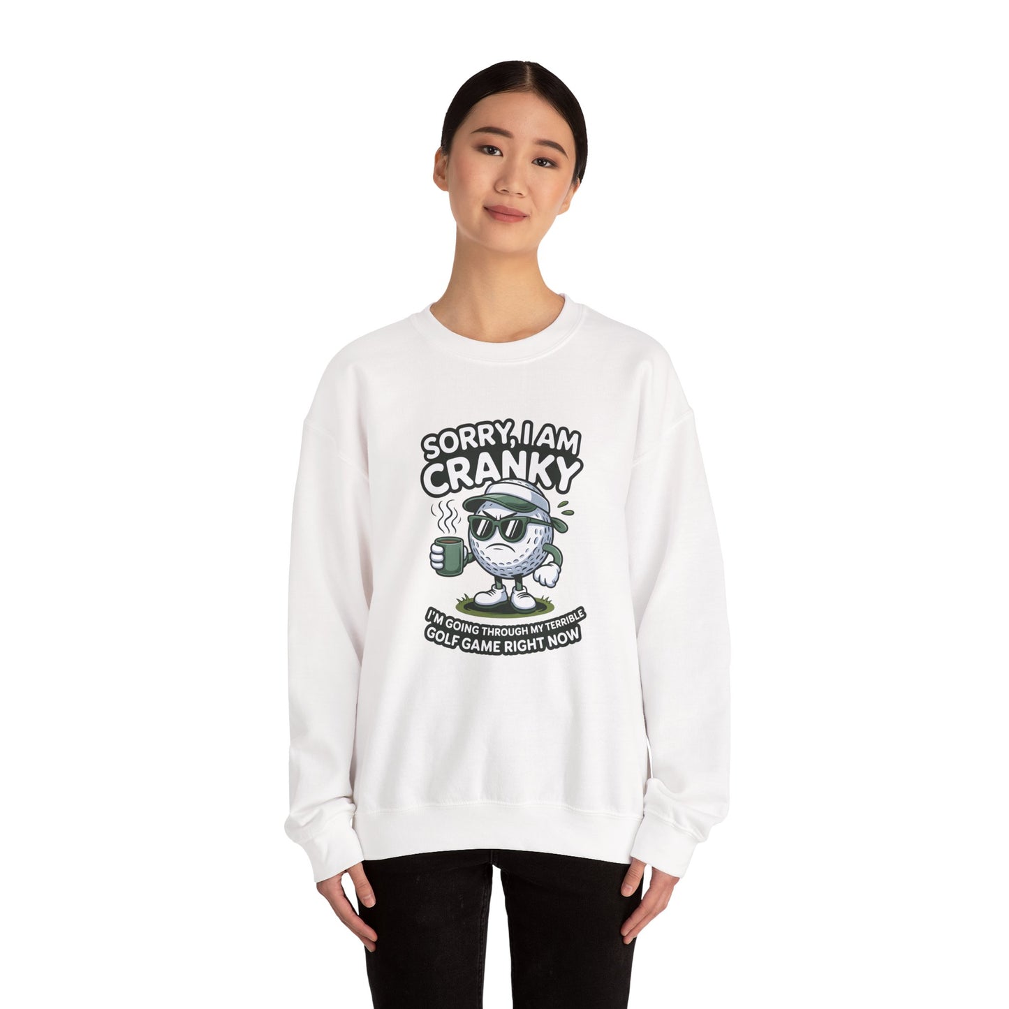 Sorry I Am Cranky Golf Ball Character Sweatshirt | Funny Golfwear