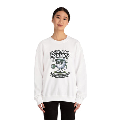 Sorry I Am Cranky Golf Ball Character Sweatshirt | Funny Golfwear