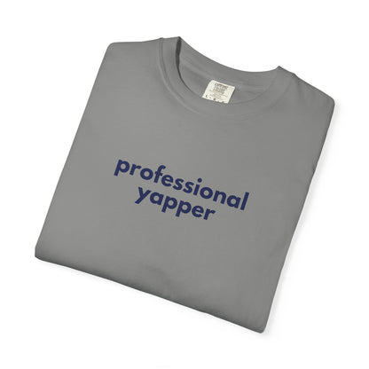 Professional Yapper T-shirt | Funny Talker Saying