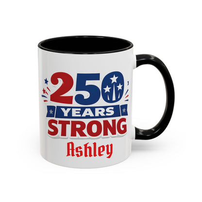 250 Years Strong America Anniversary Mug | Accent Coffee Mug