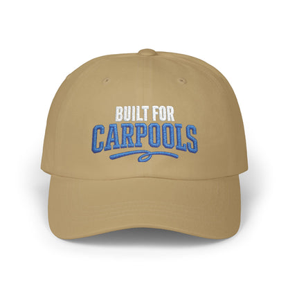 Built for Carpools Dad Cap | Embroidered Carpool Baseball Hat