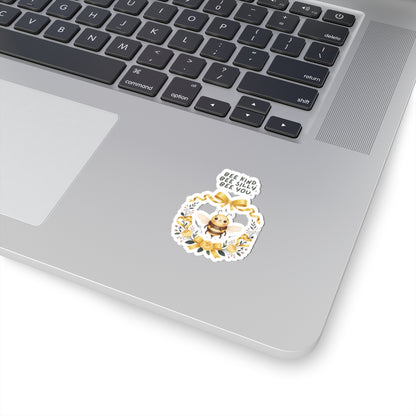 Bee Kind Bee Silly Bee You sticker | Kiss-cut vinyl sticker, cute bee wreath