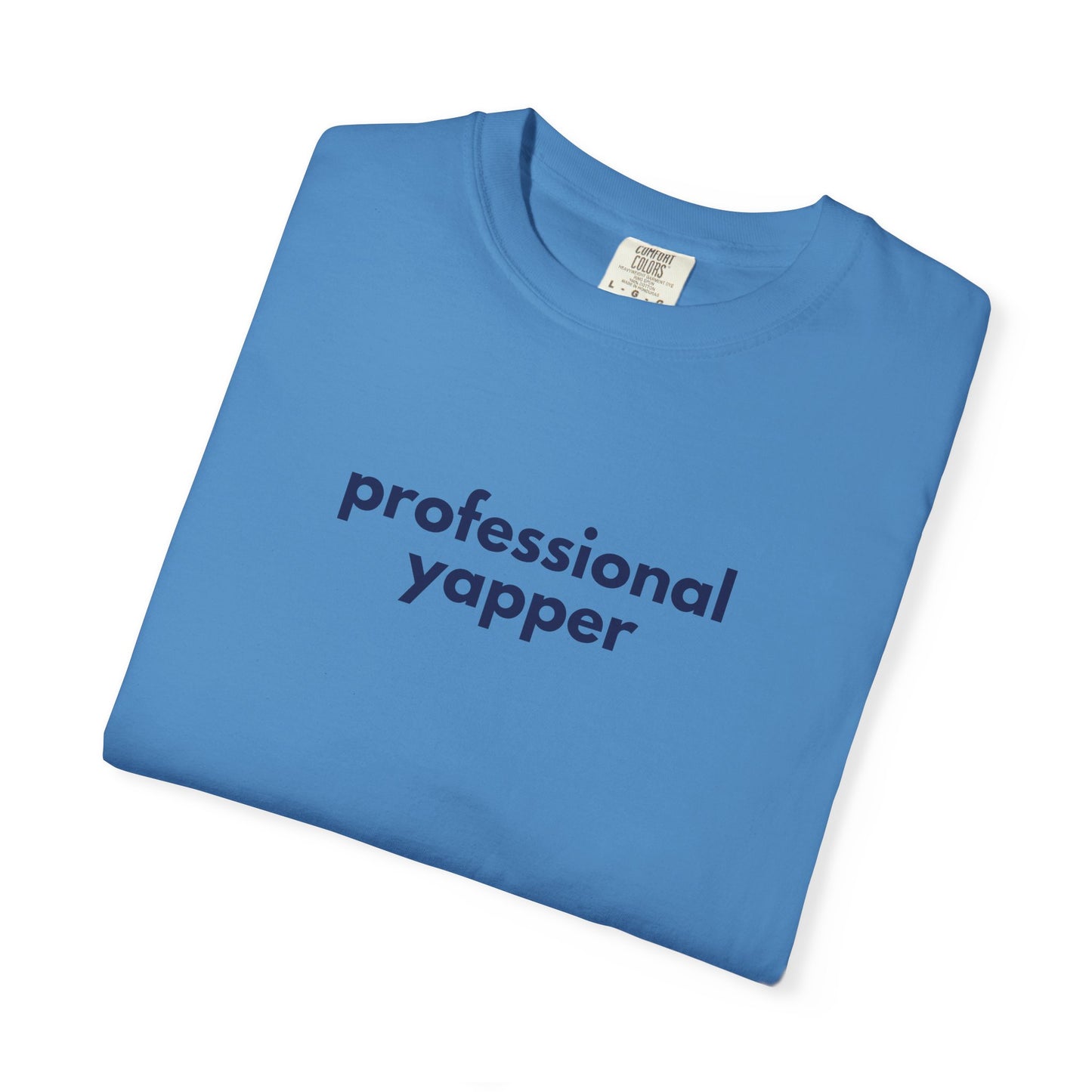 Professional Yapper T-shirt | Funny Talker Saying