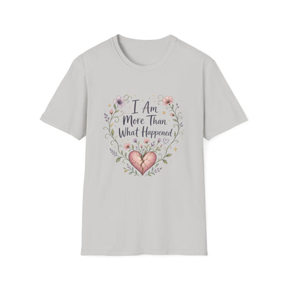 I Am More Than What Happened T-Shirt | Abuse Survivor Inspiration