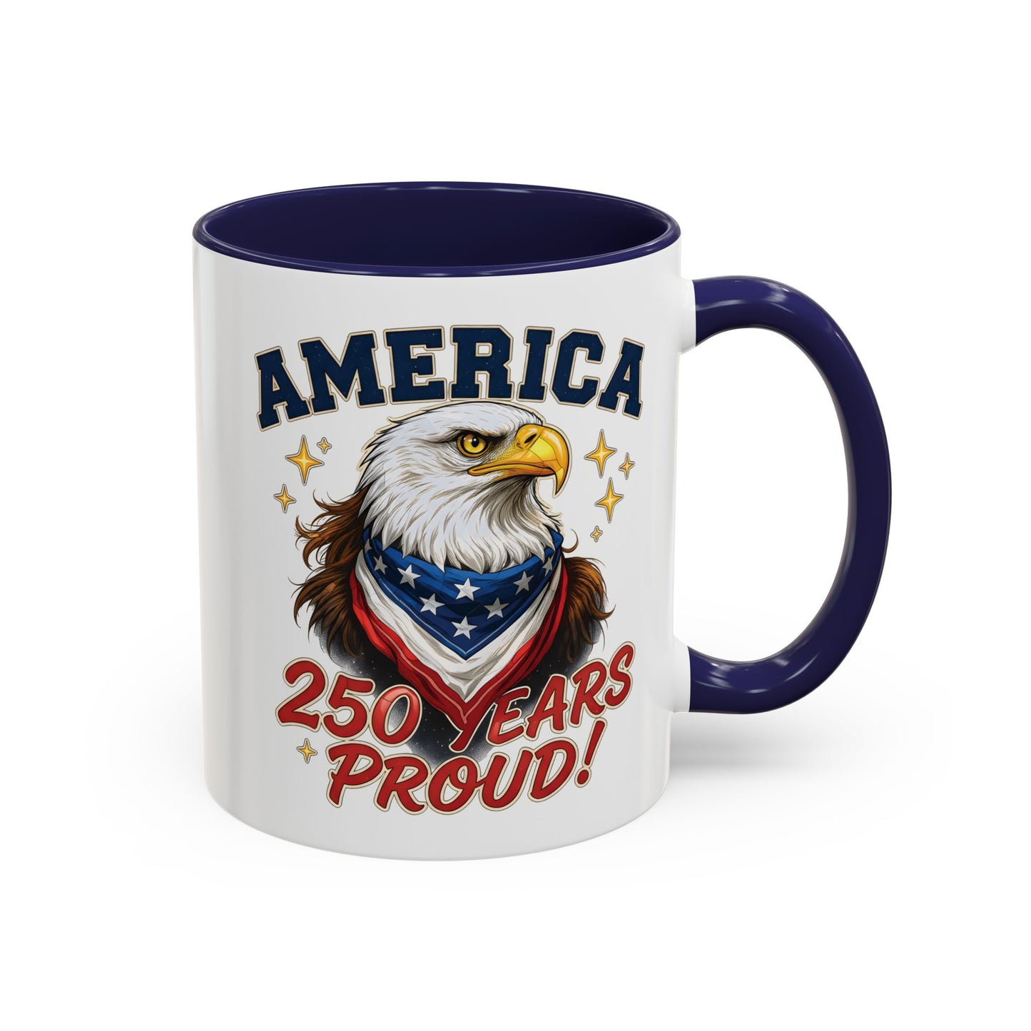 America Eagle 250 Years Proud Mug | Accent Coffee Mug 11/15oz