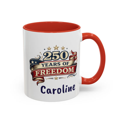 250 Years of Freedom Coffee Mug | Personalized Name - America 250th Anniversary, Semiquincentennial, Patriotic Gift, Heritage Celebration