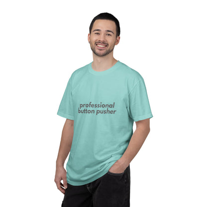 Professional Button Pusher T-shirt - Humorous shirt