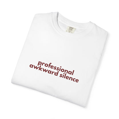Professional Awkward Silence T-Shirt | Introvert Funny Quote