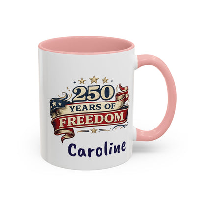 250 Years of Freedom Coffee Mug | Personalized Name - America 250th Anniversary, Semiquincentennial, Patriotic Gift, Heritage Celebration