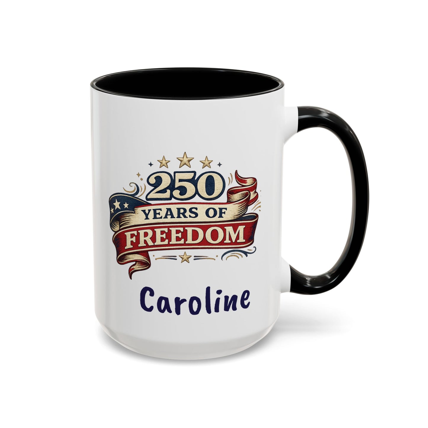 250 Years of Freedom Coffee Mug | Personalized Name - America 250th Anniversary, Semiquincentennial, Patriotic Gift, Heritage Celebration