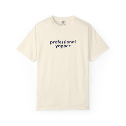 Professional Yapper T-shirt | Funny Talker Saying