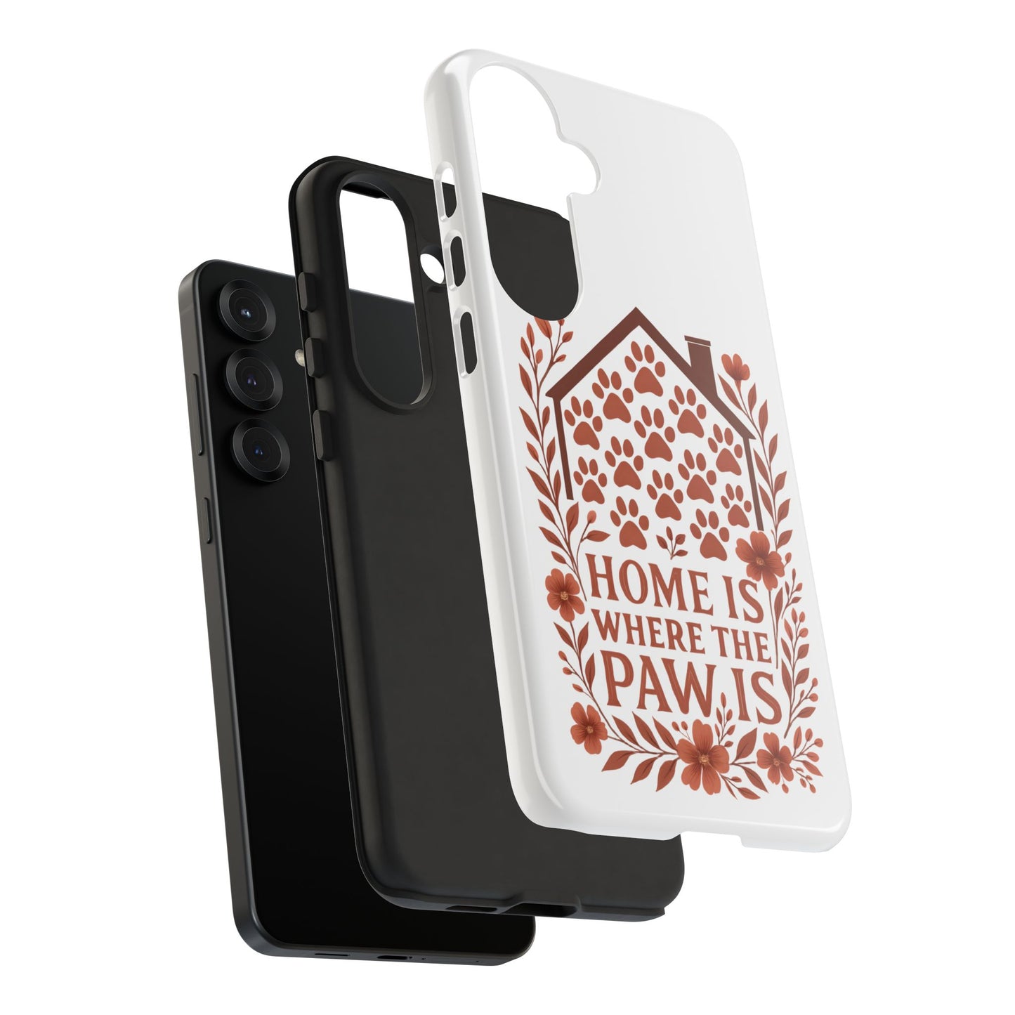 Cute Pet Phone Case, Home is Where the Paw Is, Animal Lover Gift, Phone Cover for Dog or Cat Owners