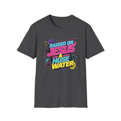 Raised on Jesus & Hose Water T-Shirt | Retro Neon Christian Faith Graphic