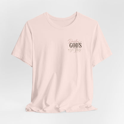 Darlin' God's Got This T-Shirt | Inspirational Faith Christian Tee