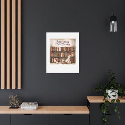 Cozy Wall Art, Introverting Until Spring Quote, Home Decor, Book Lover Gift, Spring Decor, Library Aesthetic