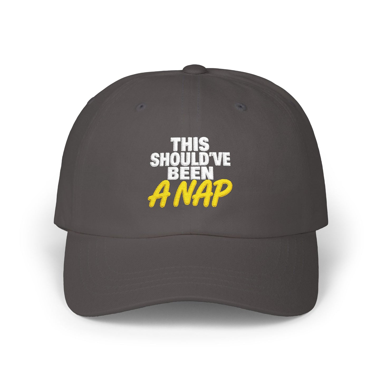 This Should've Been A Nap Dad Cap, Camo Baseball Hat | Funny Nap Saying