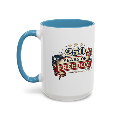 250 Years of Freedom Coffee Mug | Personalized Name - America 250th Anniversary, Semiquincentennial, Patriotic Gift, Heritage Celebration