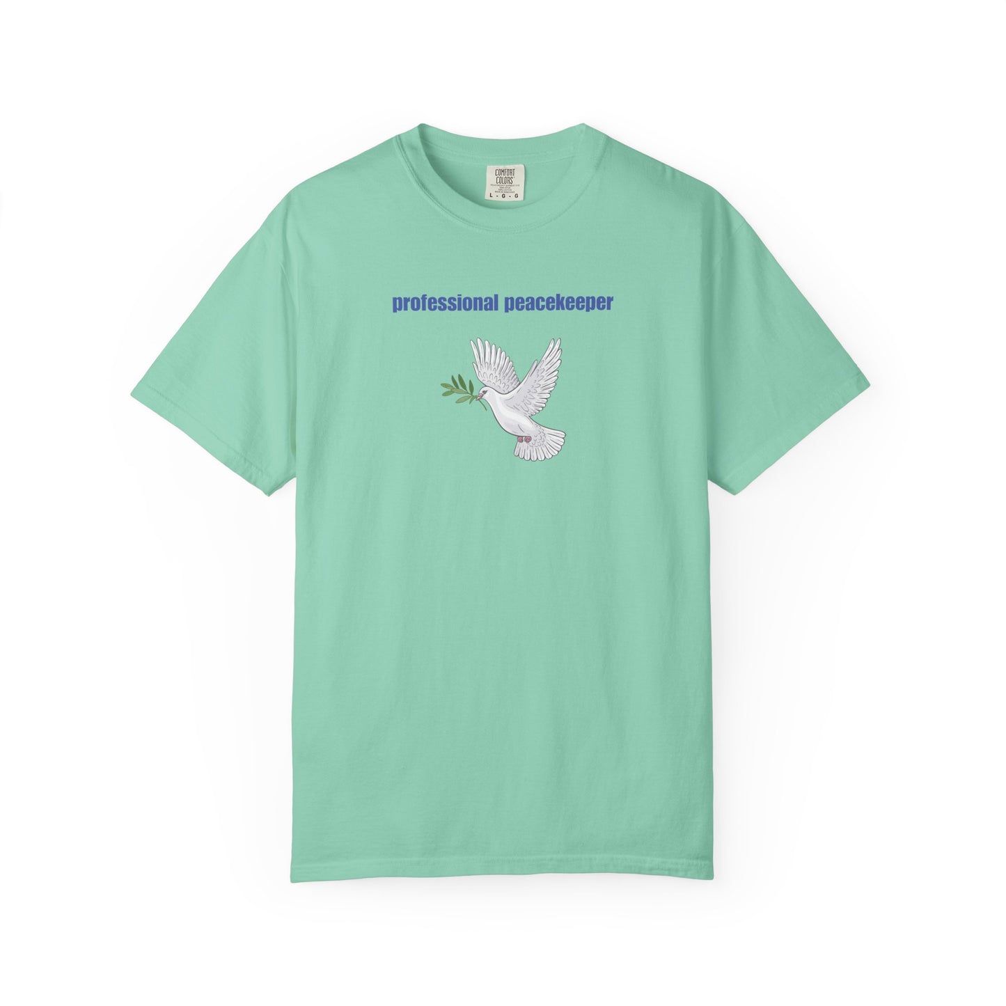 Professional Peacekeeper T-Shirt, Unisex Garment-Dyed Tee, Gift for Activists, Eco-Friendly Apparel, Casual Wear, Summer Style