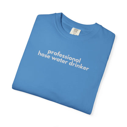 Funny Professional Hose Water Drinker Gen X Humor Unisex T-shirt, Sarcastic Tee, Novelty Shirt, Gift for Gen X, Humorous Graphic Tee