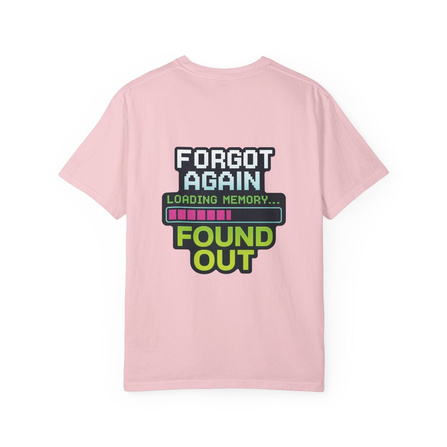 Retro Gaming-Style Funny T-Shirt Forgot Again Found Out, Vintage Gamer Tee, Unisex Tee, Gaming Gift, Gamer Shirt, Gamer Apparel
