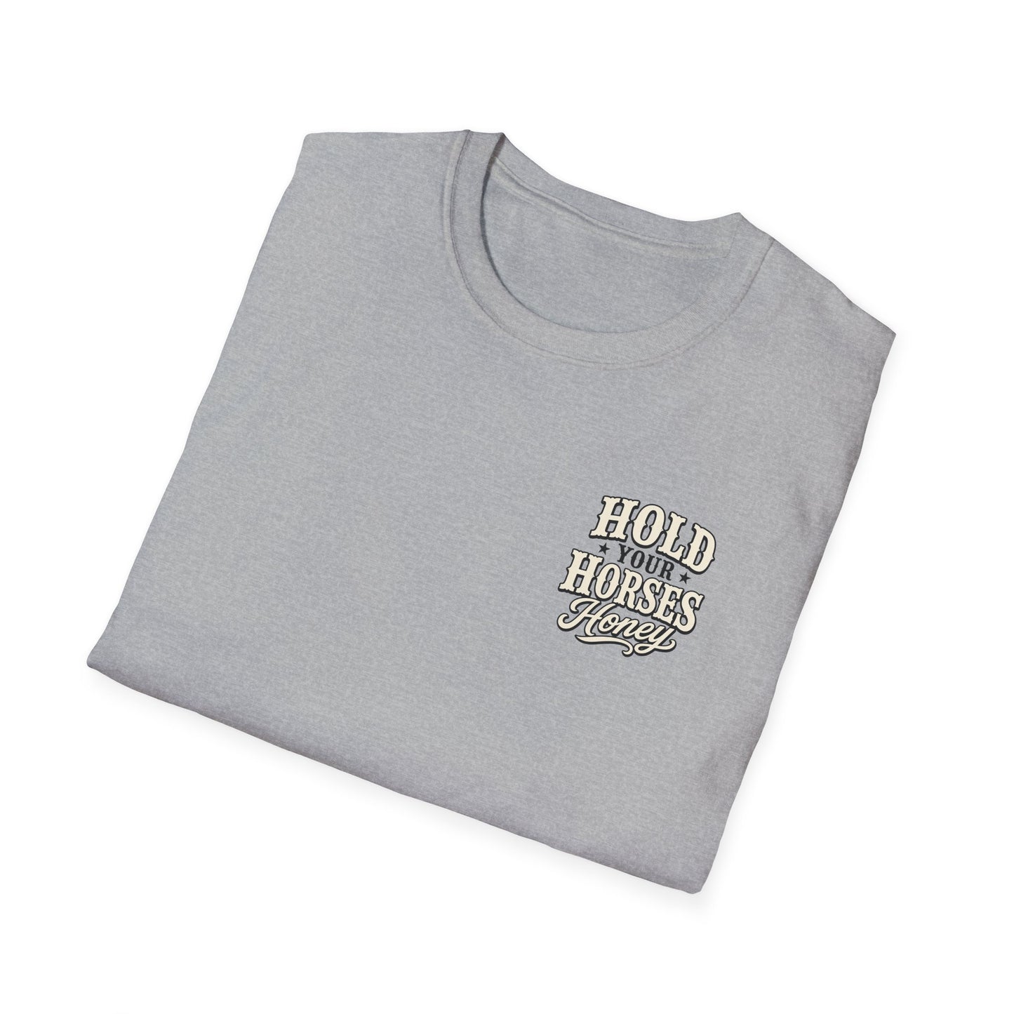 Hold Your Horses Honey T-Shirt | Retro Western Script, Chest & Back Graphic