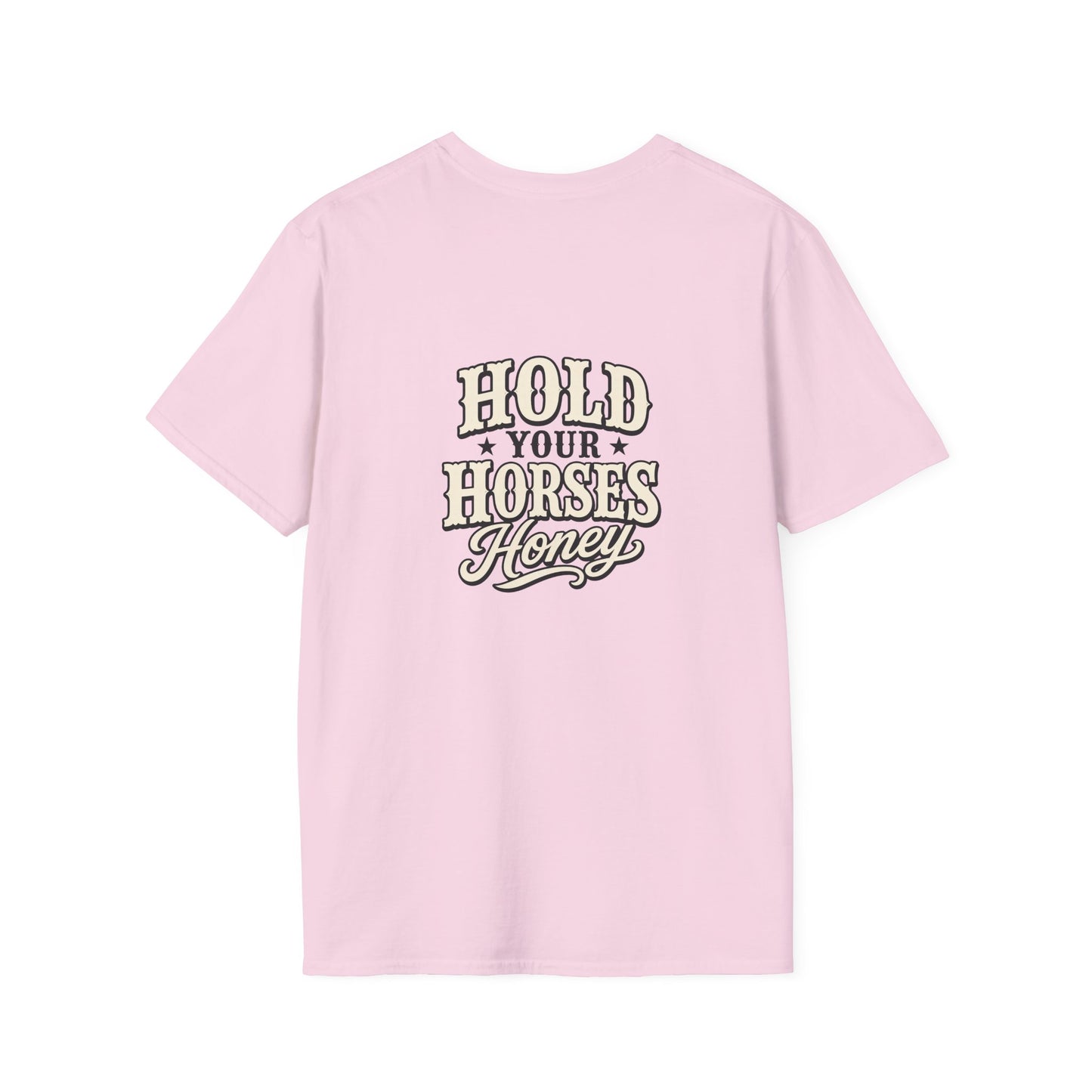 Hold Your Horses Honey T-Shirt | Retro Western Script, Chest & Back Graphic