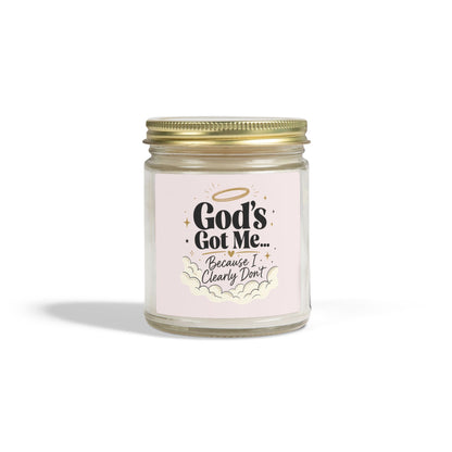 God's Got Me Because I Clearly Don't Candle | Coconut Apricot Wax 4oz 9oz