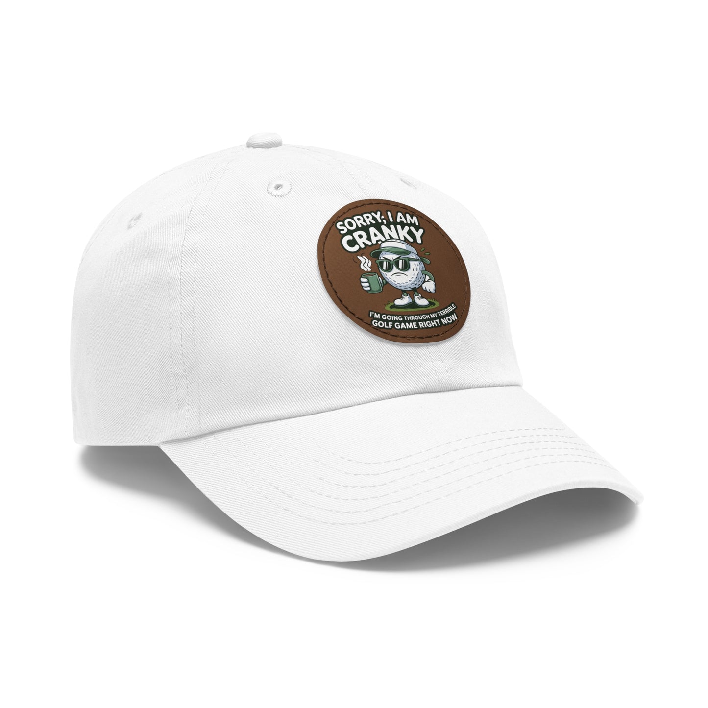 Sorry I Am Cranky golf cartoon Dad Hat | Leather Patch