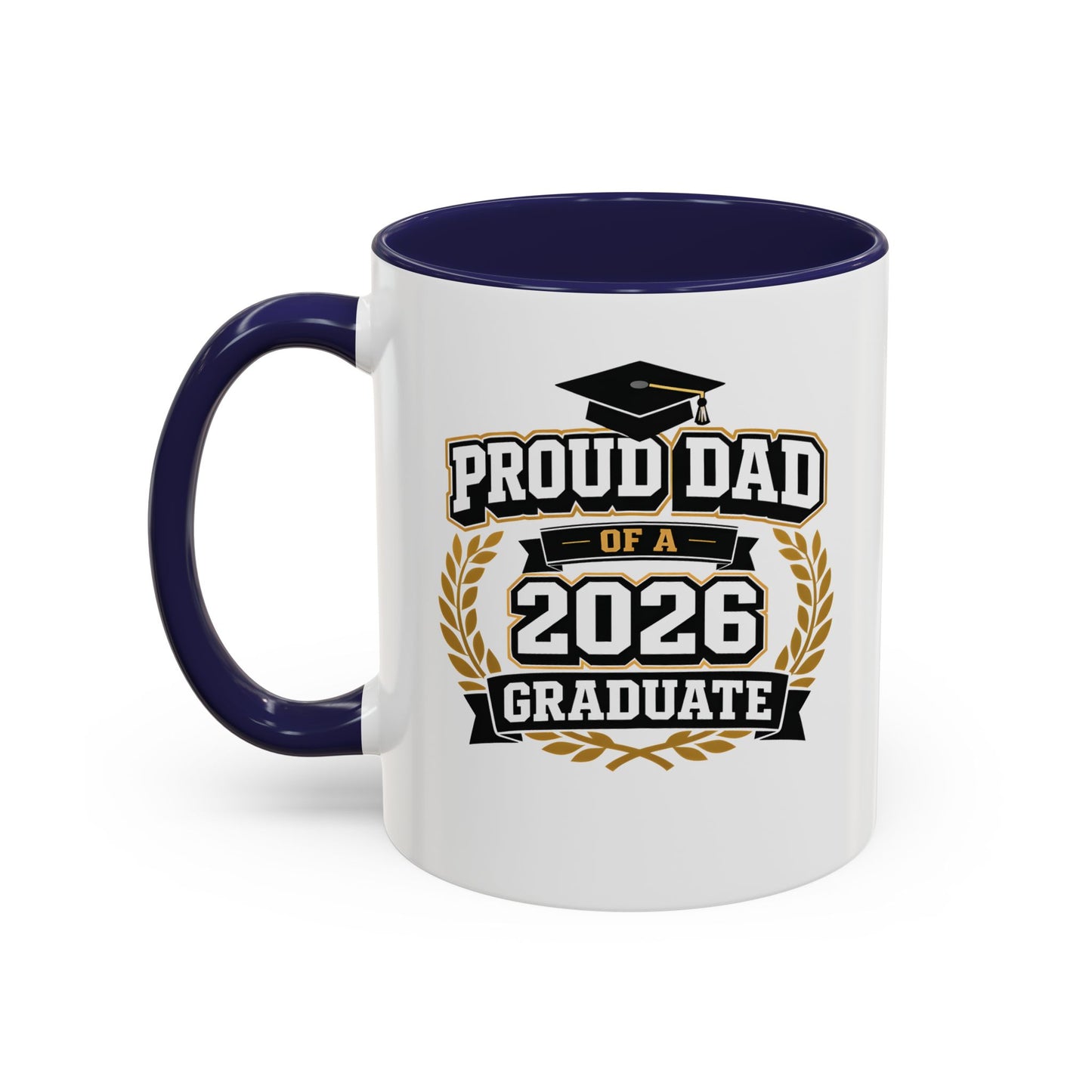 Proud Dad of a 2026 Graduate Mug | Custom Name Accent Coffee Mug