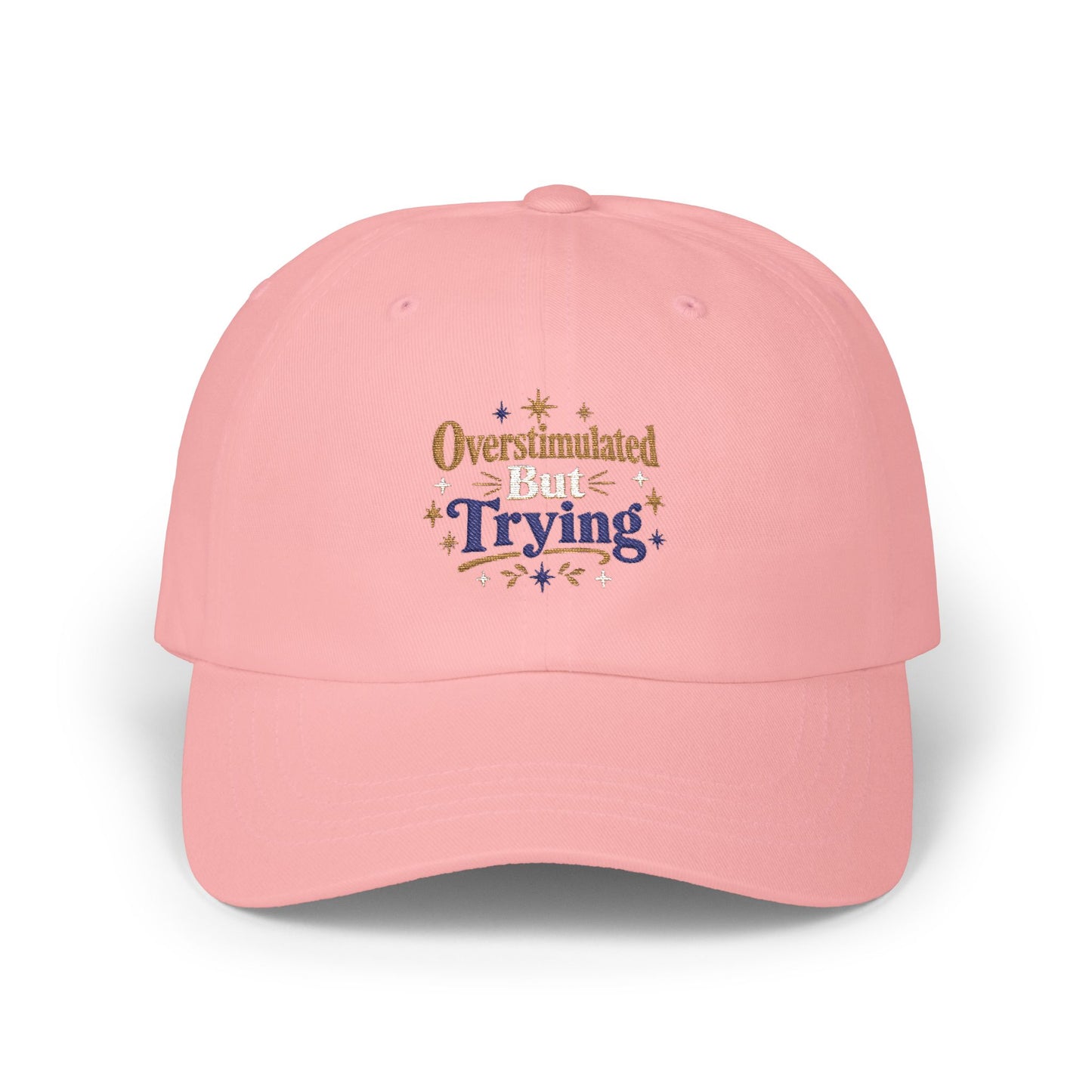 Overstimulated But Try Dad Cap — Funny Dad Hat for Tired Parents