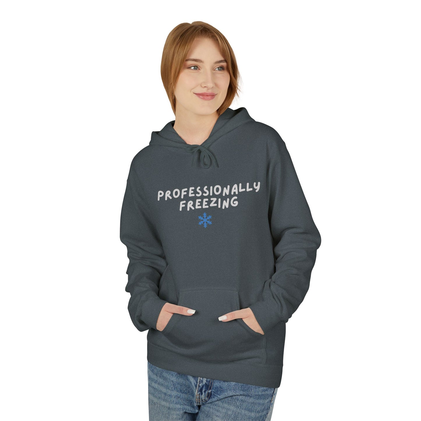 Professionally Freezing Hoodie | Handwritten Text, Snowflake Accent