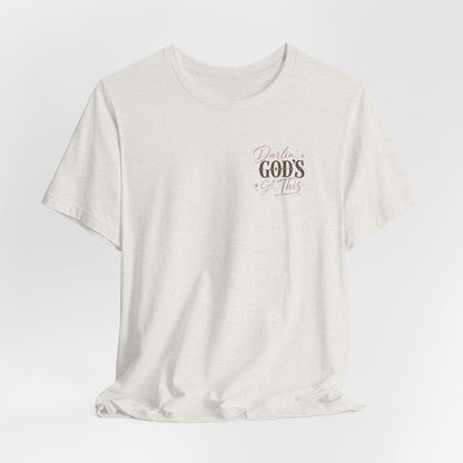 Darlin' God's Got This T-Shirt | Inspirational Faith Christian Tee