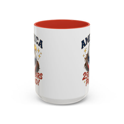 America Eagle 250 Years Proud Mug | Accent Coffee Mug 11/15oz