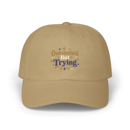 Overstimulated But Try Dad Cap — Funny Dad Hat for Tired Parents