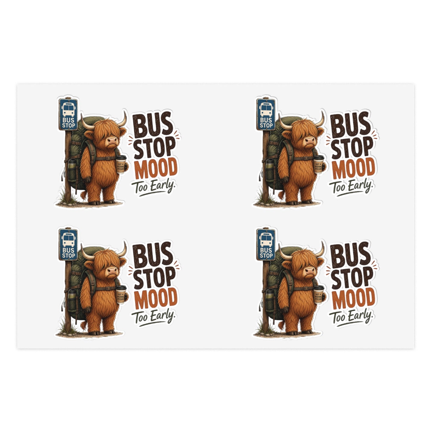 Bus Stop Mood Too Early Sticker Sheet | Highland Cow Sticker, Travel Coffee Decal
