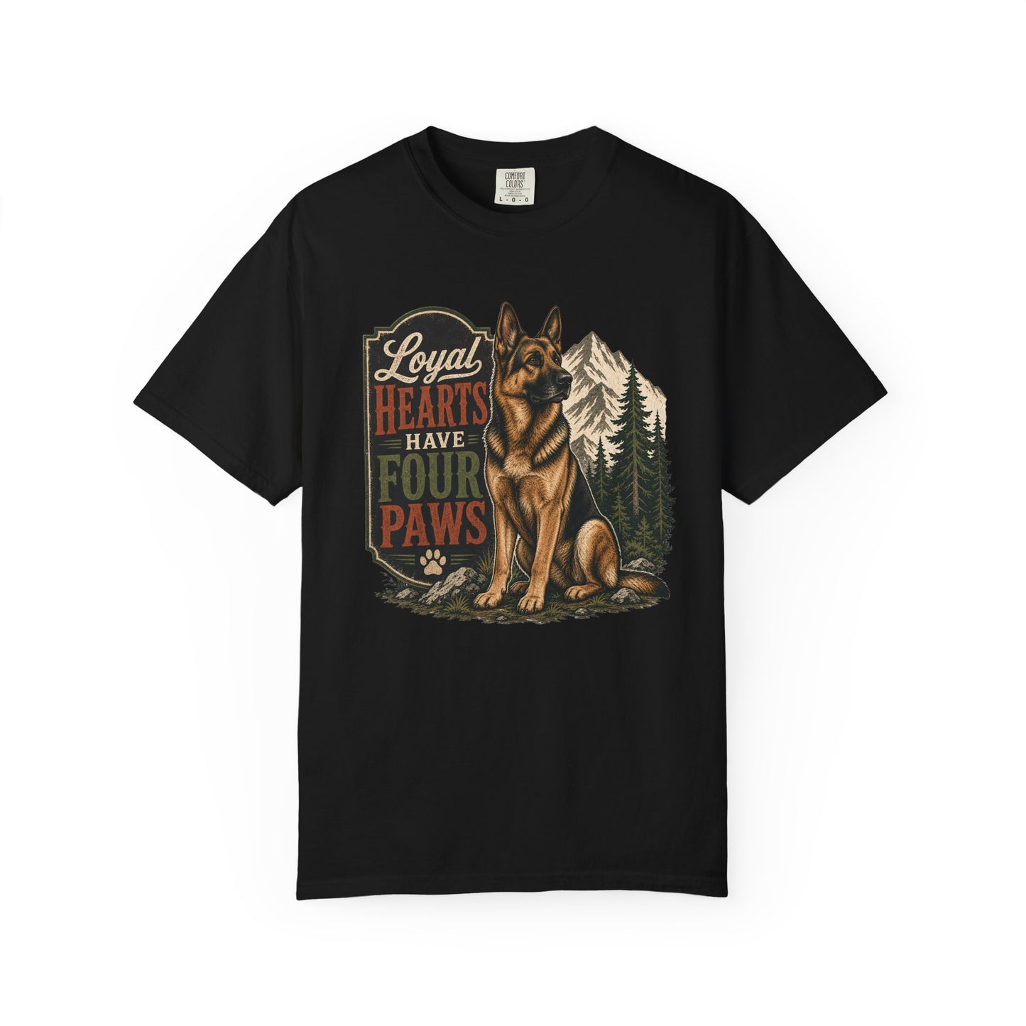 Loyal Hearts Have Four Paws German Shepherd T-shirt | Mountain Forest Dog Design