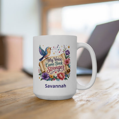 My Voice Came Back Stronger Ceramic Mug | Survivor Quote, Recovery
