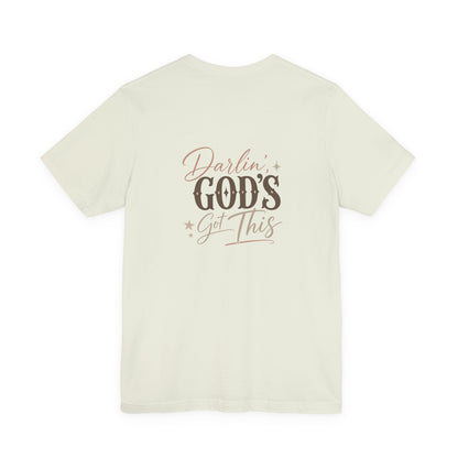 Darlin' God's Got This T-Shirt | Inspirational Faith Christian Tee