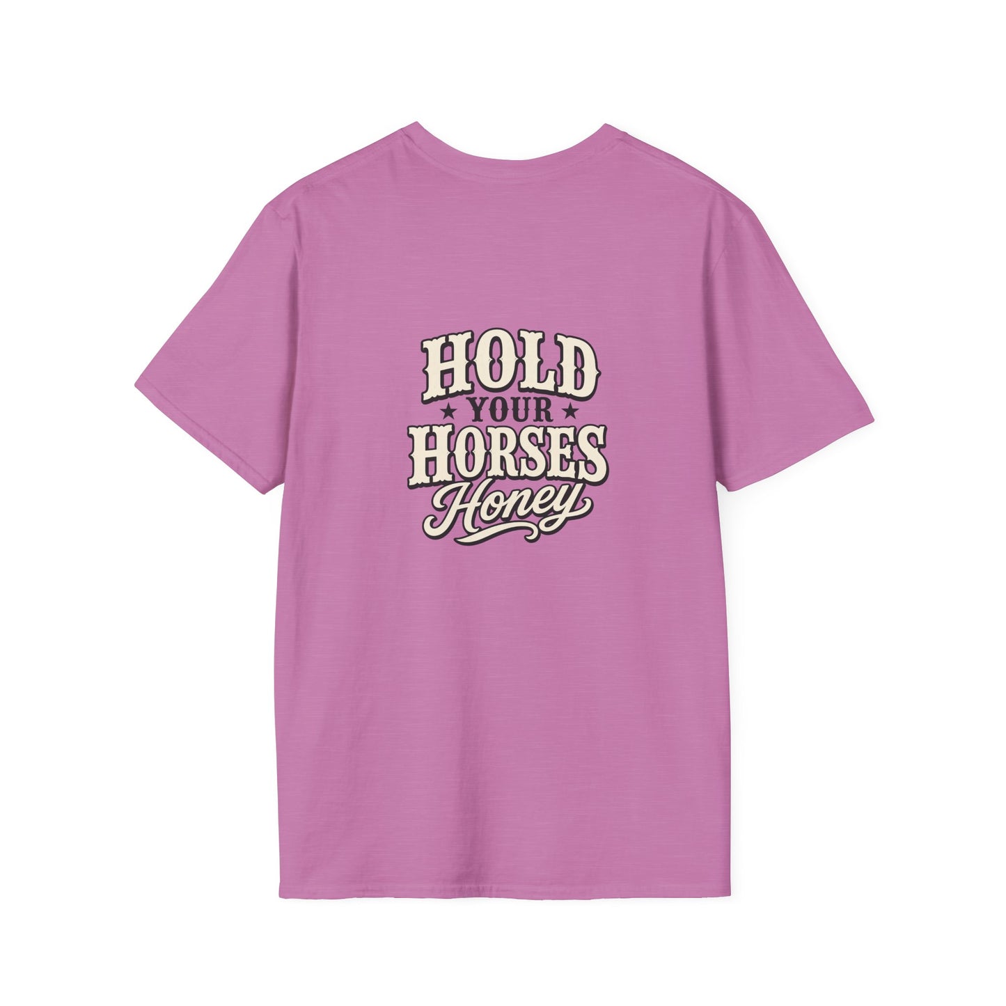 Hold Your Horses Honey T-Shirt | Retro Western Script, Chest & Back Graphic