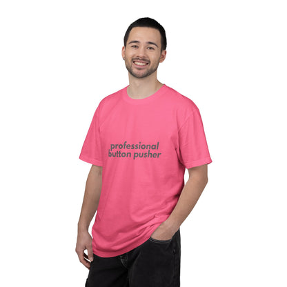 Professional Button Pusher T-shirt - Humorous shirt