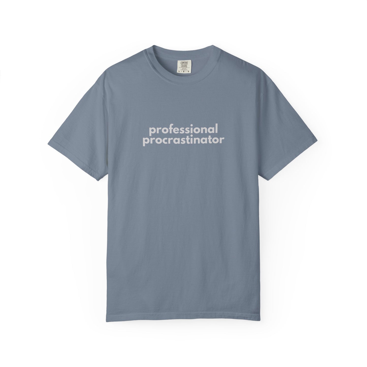 Professional Procrastinator T-shirt | Funny Procrastination Quote