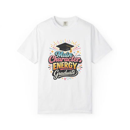 Main Character Energy Graduate T-Shirt | Graduation Cap Typography Tee