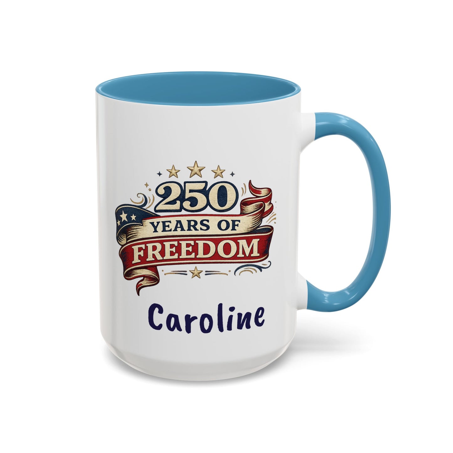 250 Years of Freedom Coffee Mug | Personalized Name - America 250th Anniversary, Semiquincentennial, Patriotic Gift, Heritage Celebration