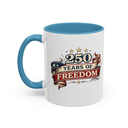 250 Years of Freedom Coffee Mug | Personalized Name - America 250th Anniversary, Semiquincentennial, Patriotic Gift, Heritage Celebration
