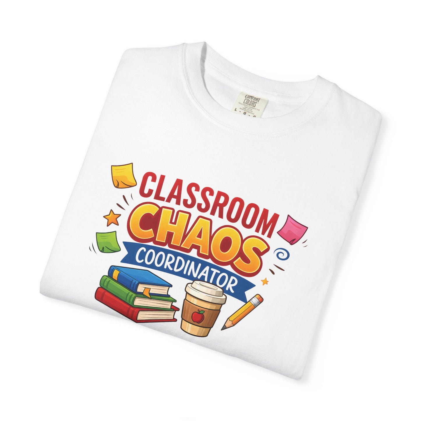 Classroom Chaos Coordinator T-shirt | Teacher Coffee Books Pencil