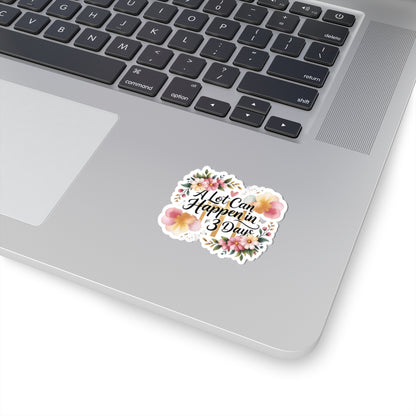 A Lot Can Happen in 3 Days Kiss-Cut Easter Faith Sticker | Floral Script Inspirational Sticker