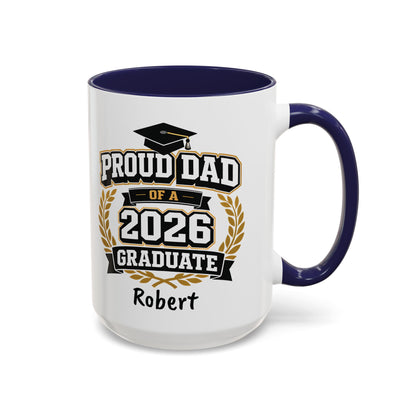 Proud Dad of a 2026 Graduate Mug | Custom Name Accent Coffee Mug