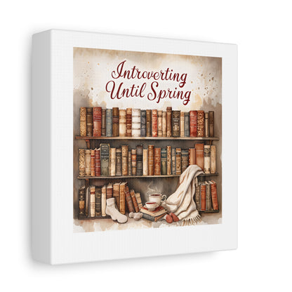 Cozy Wall Art, Introverting Until Spring Quote, Home Decor, Book Lover Gift, Spring Decor, Library Aesthetic