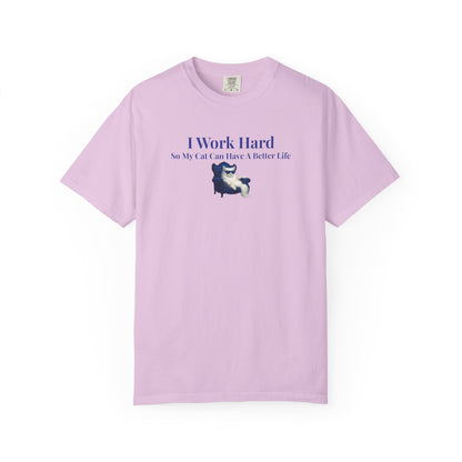 Funny Cat Lover T-Shirt, I Work Hard So My Cat Can Have A Better Life, Gift for Cat Owners, Pet Lover Shirt, Humorous Tee